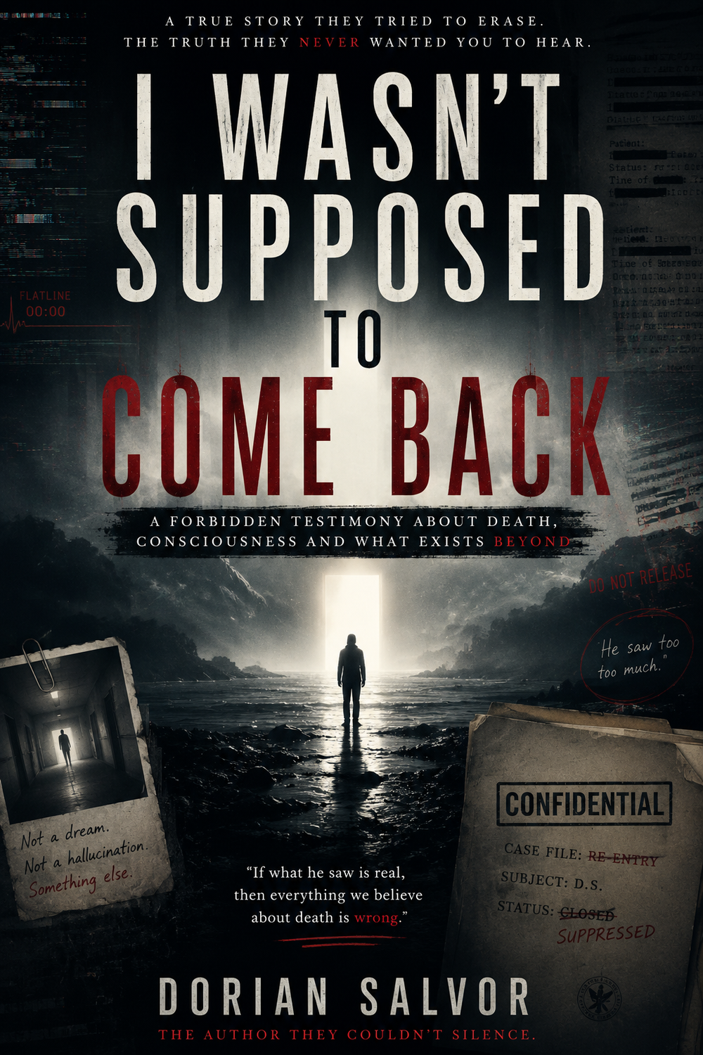 Book cover for 'I Wasn't Supposed to Come Back' by Dorian Salvor